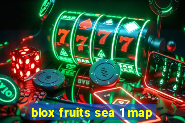 blox fruits sea 1 map